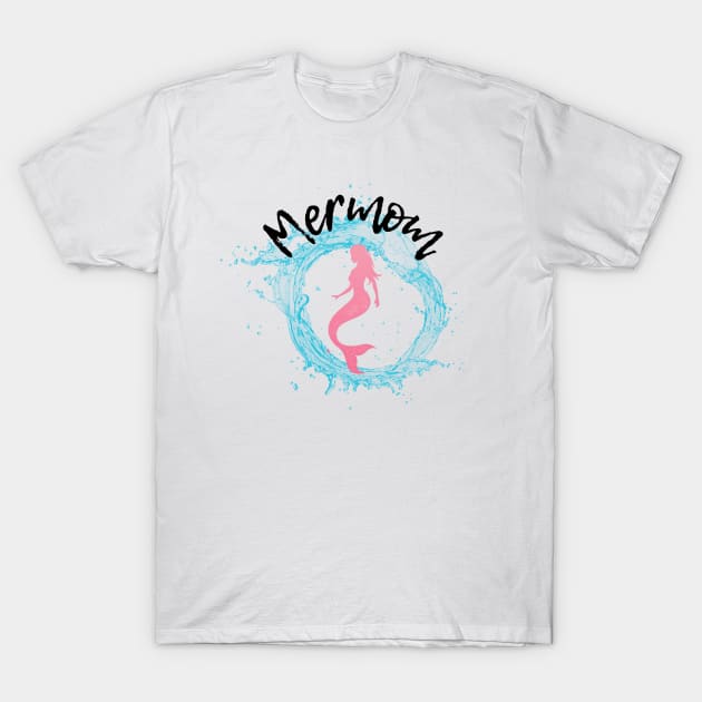 Merfamily- Mermom T-Shirt by Life.Omg